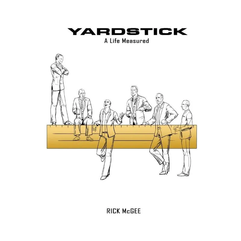 Yardstick, a Life Measured