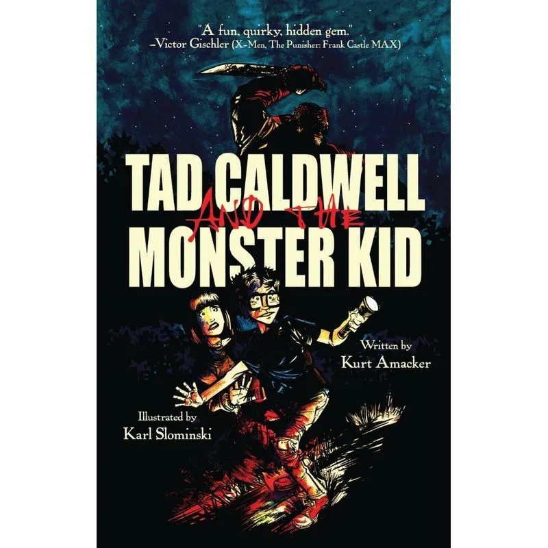 Tad Caldwell and the Monster Kid