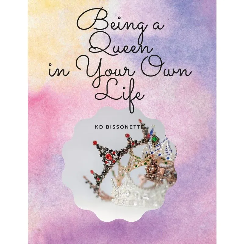 Being a queen in Your Own Life