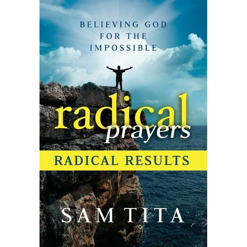Radical Prayers, Radical Results