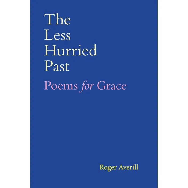 The Less Hurried Past