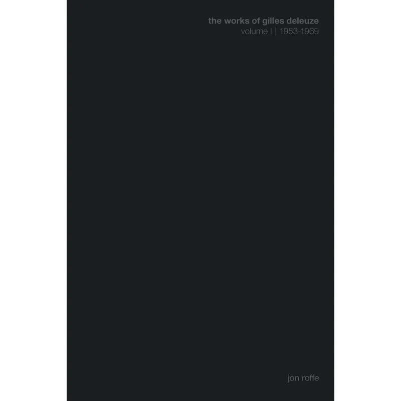 The Works of Gilles Deleuze I