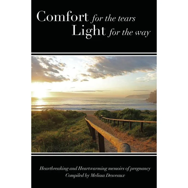 Comfort for the tears, Light for the way
