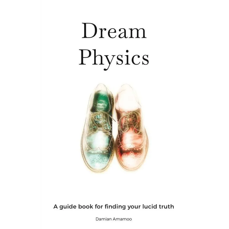 Dream Physics
