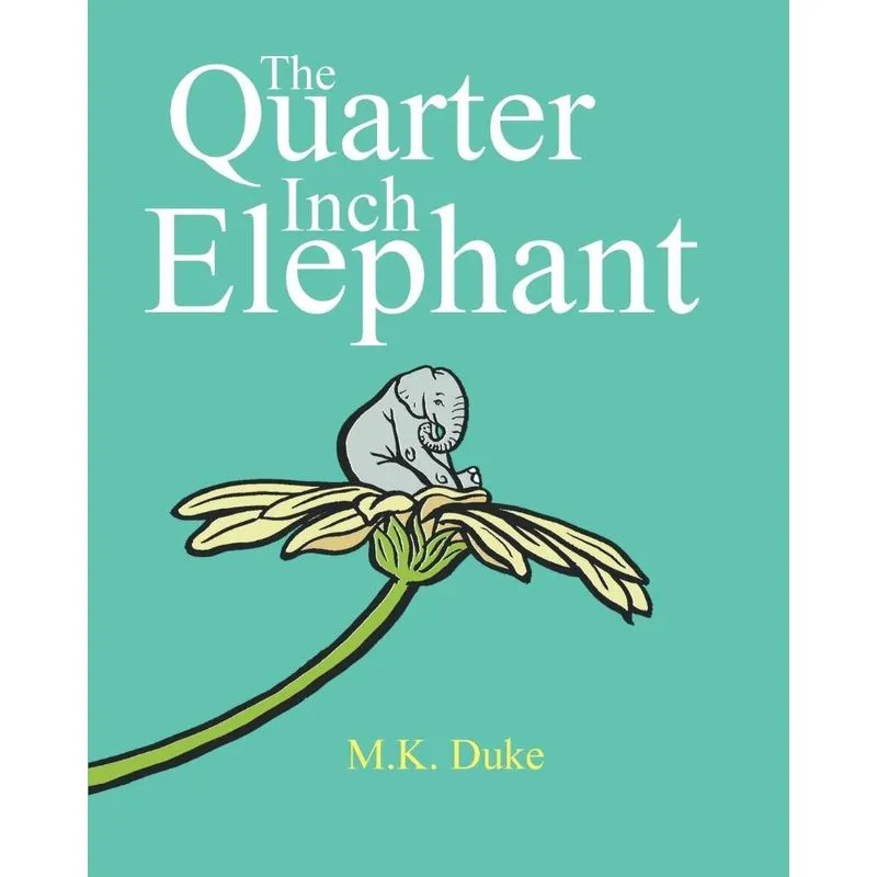 The Quarter Inch Elephant