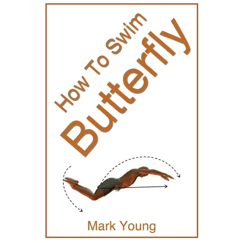 How to Swim Butterfly