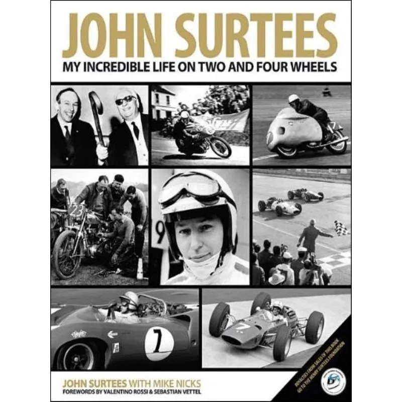 JOHN SURTEES - MY INCREDIBLE LIFE ON TWO AND FOUR WHEELS