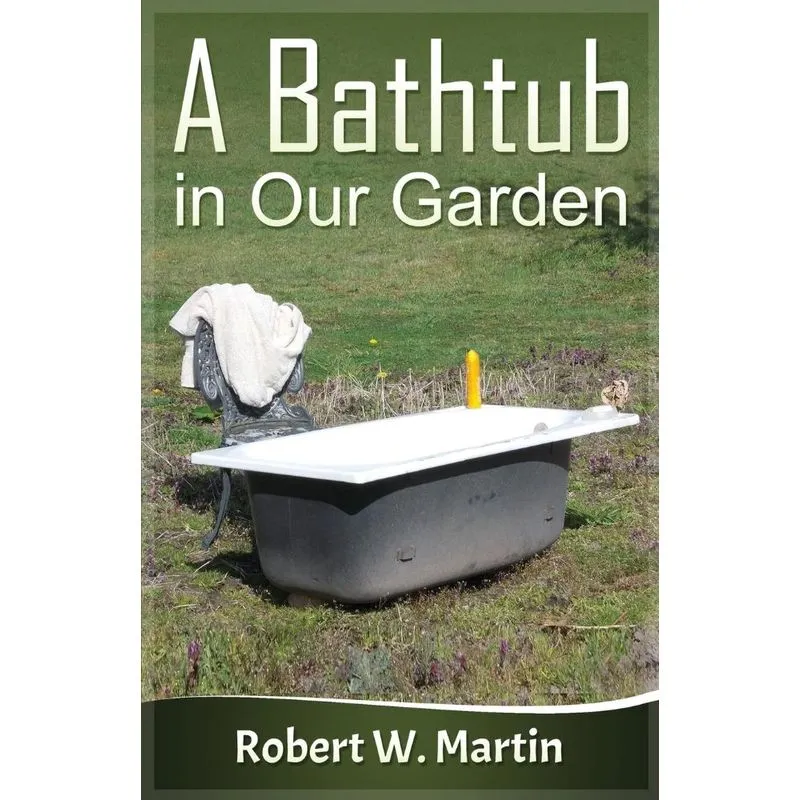 A Bathtub in Our Garden