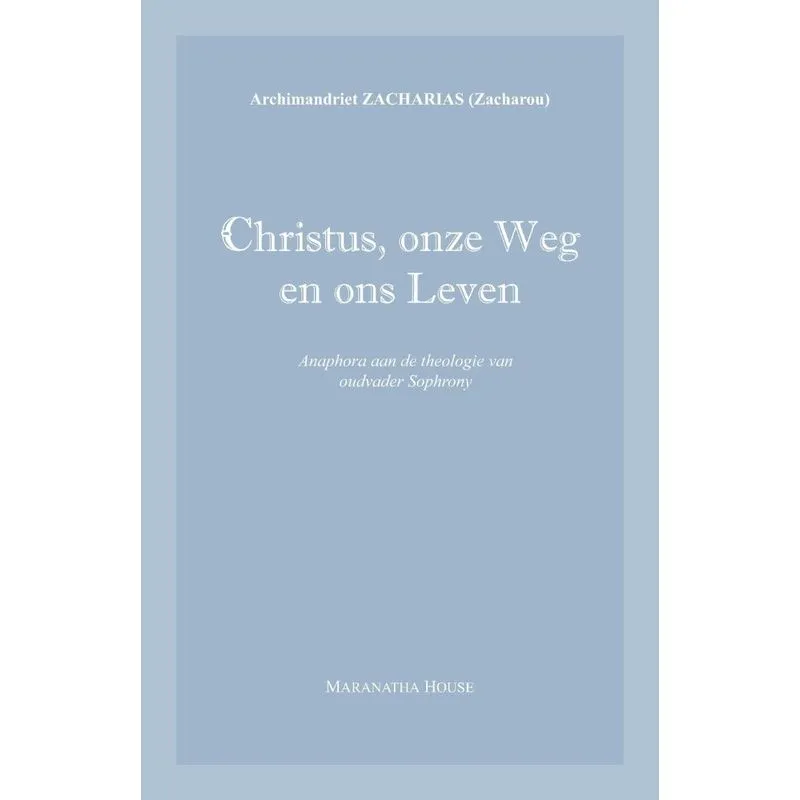 Christus, onze Weg en ons Leven