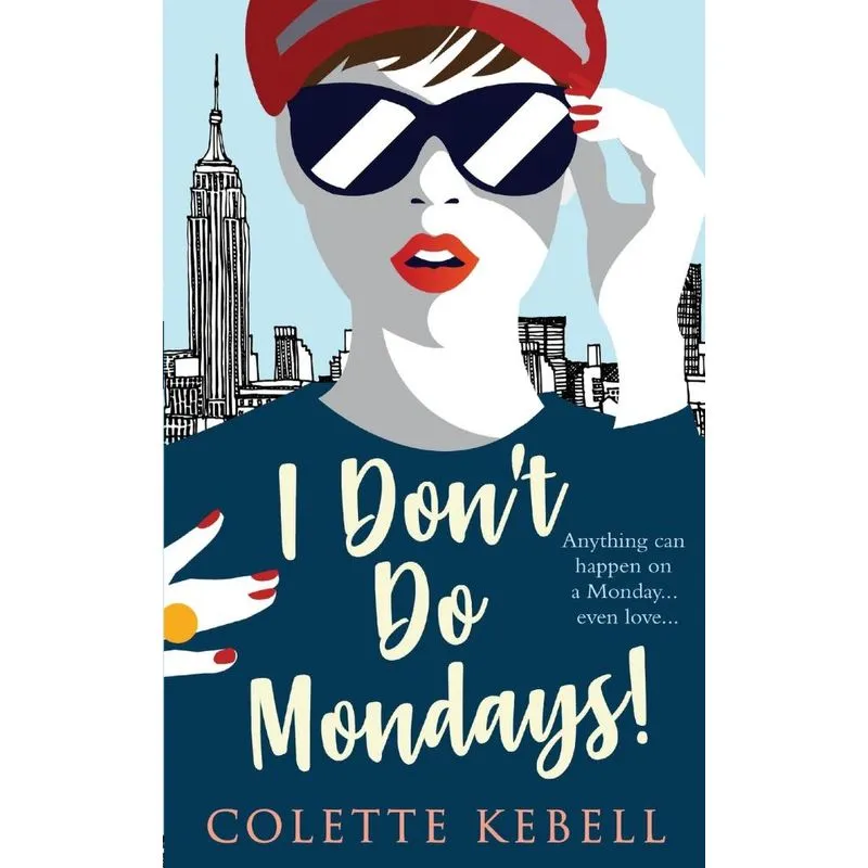 I Dont Do Mondays!