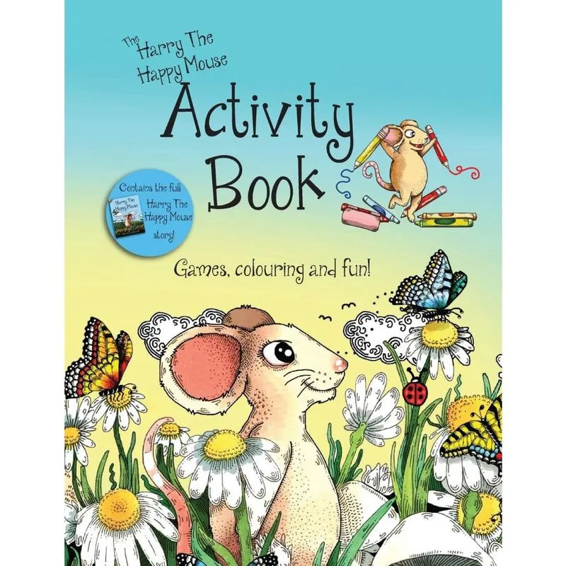 The Harry The Happy Mouse Activity Book