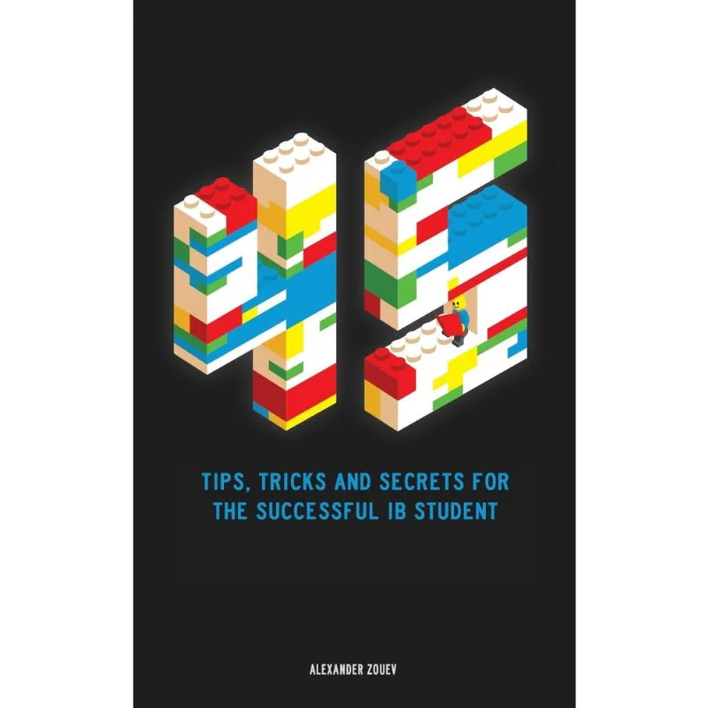 45 Tips, Tricks, and Secrets for the Successful International Baccalaureate ib Student