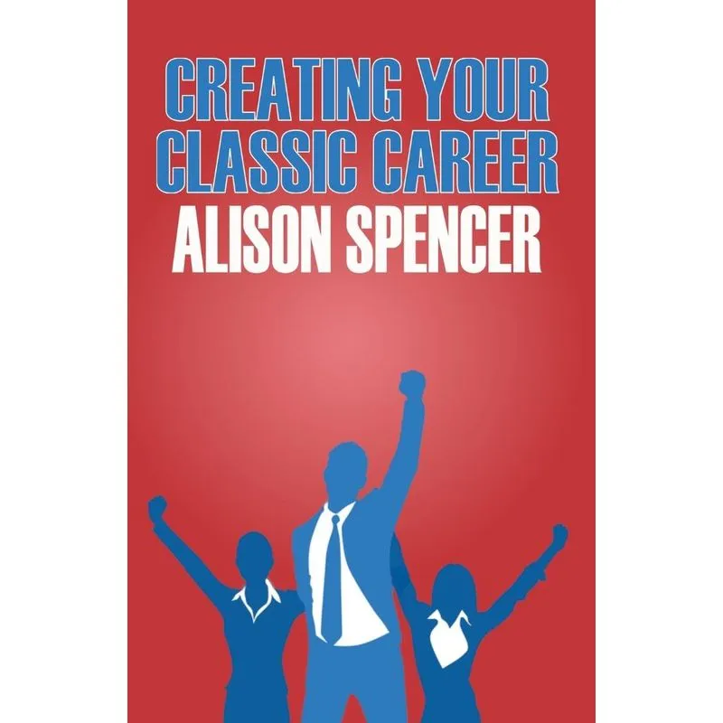 Creating Your Classic Career