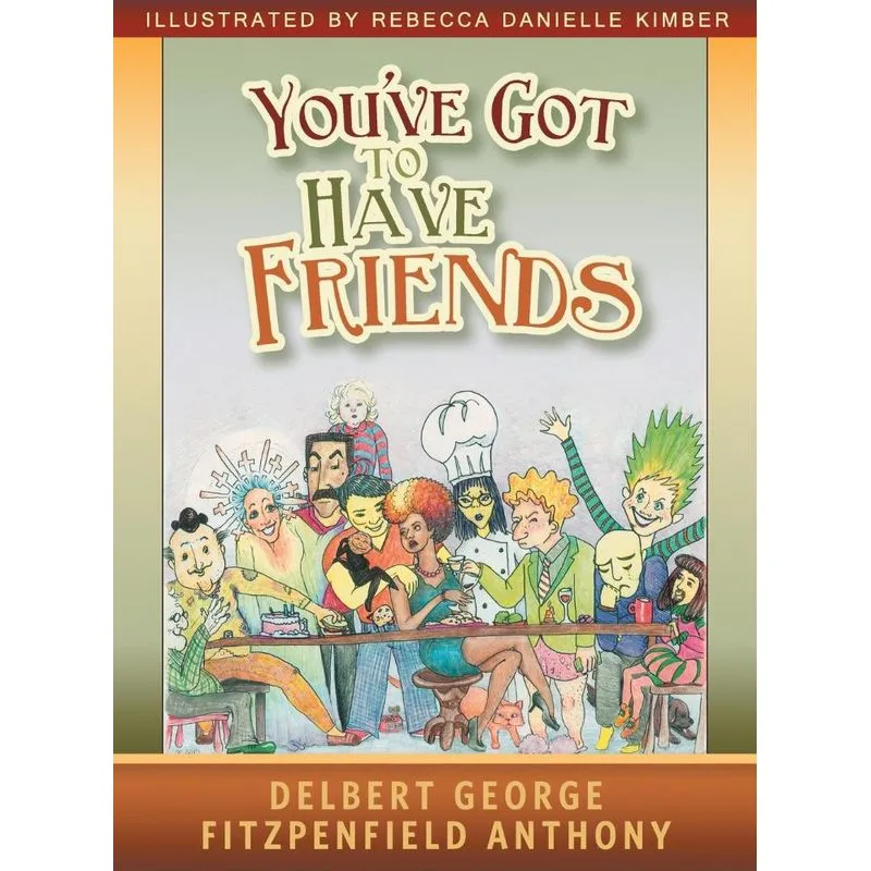 Youve Got to Have Friends