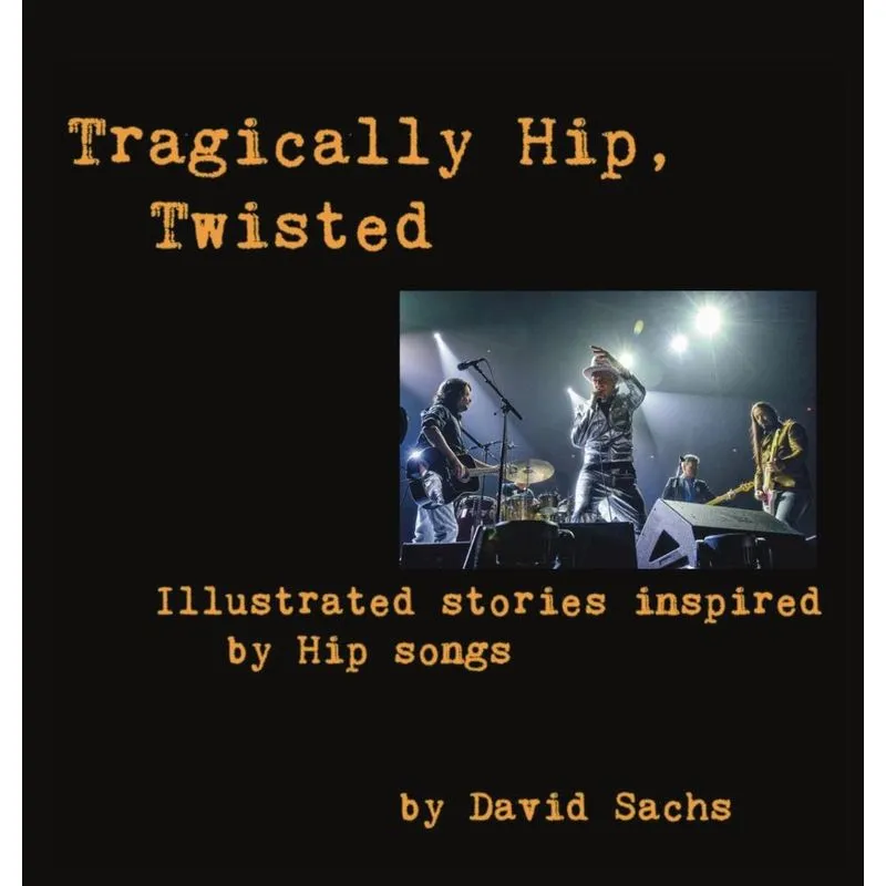 Tragically Hip, Twisted