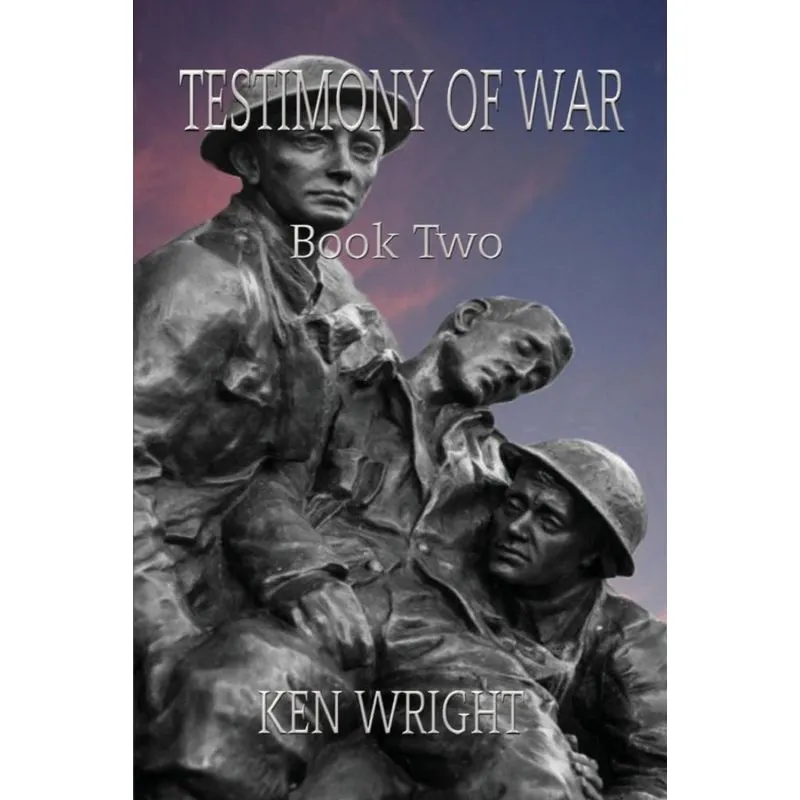 Testimony of War. Book Two,
