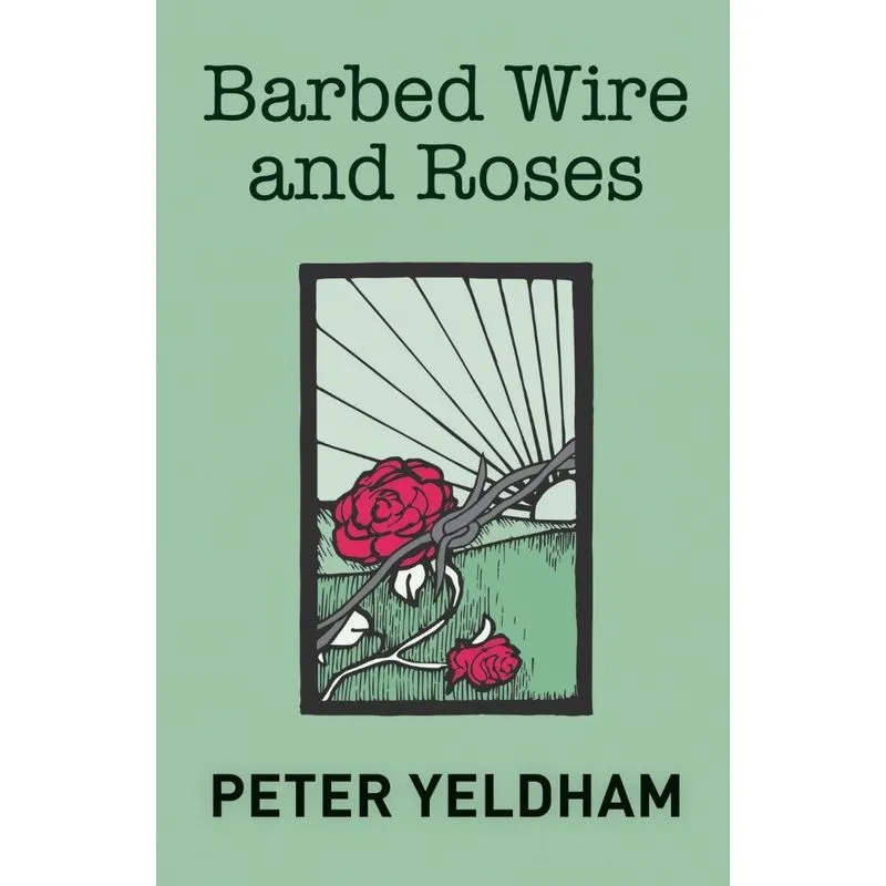 Barbed Wire and Roses