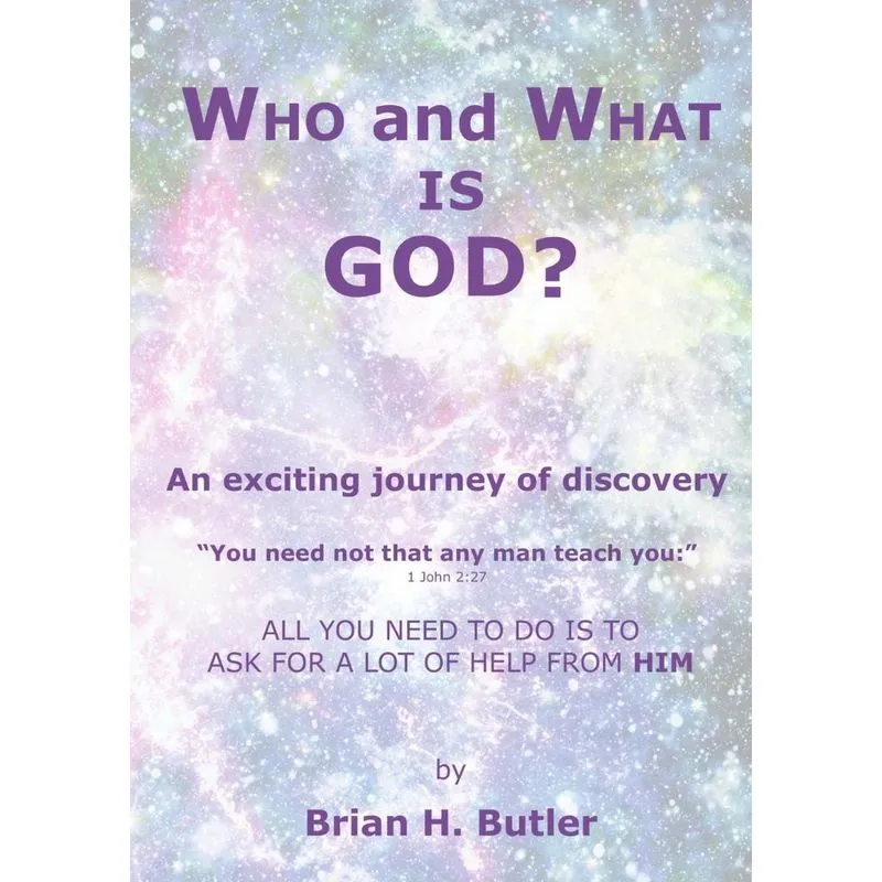 WHO and WHAT IS GOD?