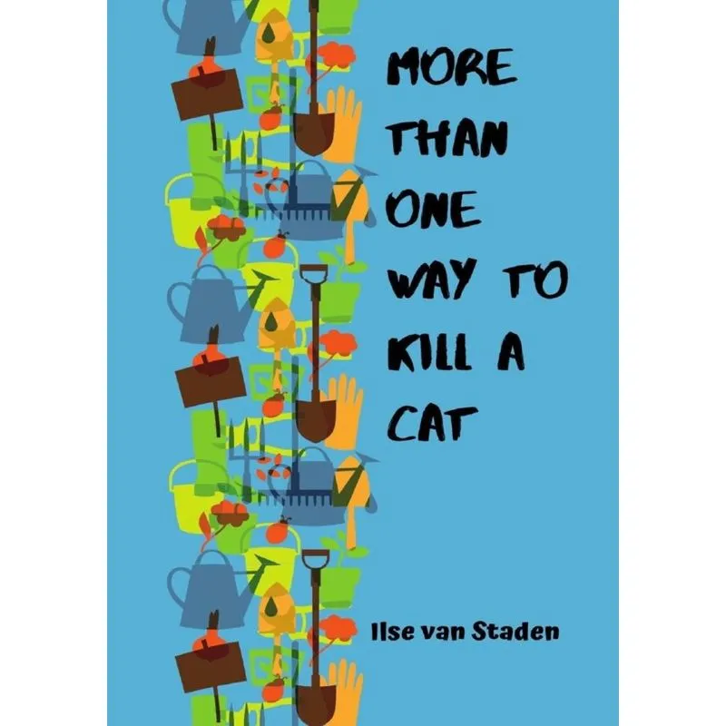 More Than One Way to Kill a Cat