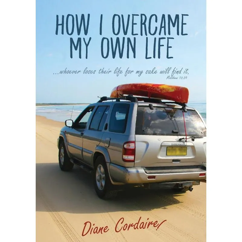 How I Overcame My Own Life