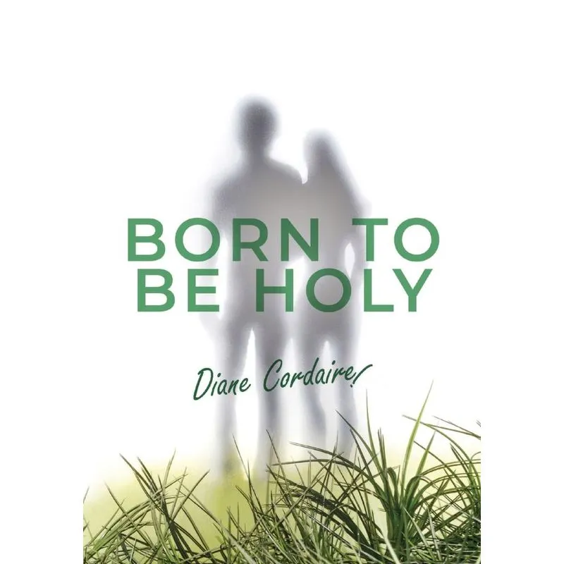 Born To Be Holy