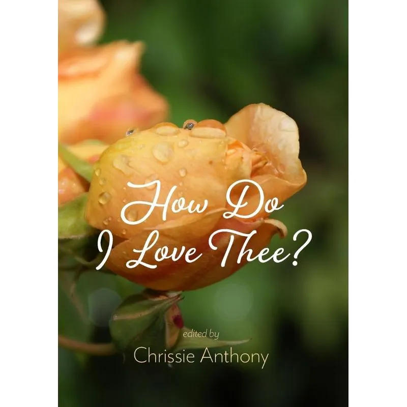 How Do I Love Thee?