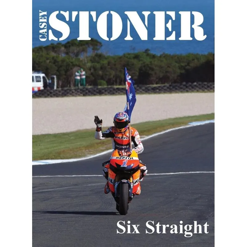 Casey Stoner Six Straight