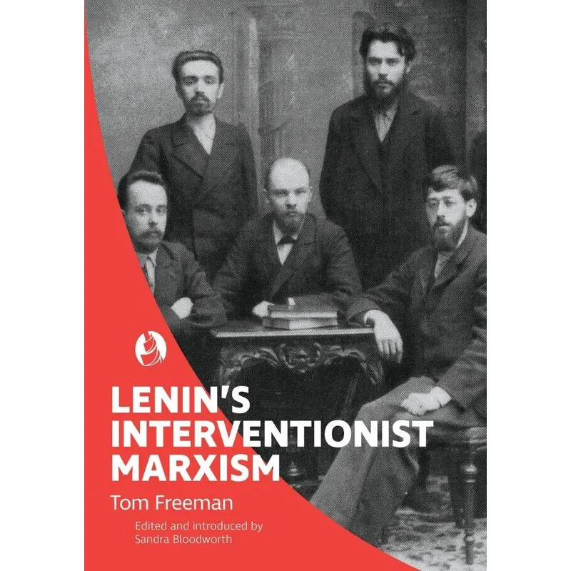 Lenins Interventionist Marxism