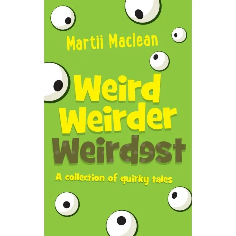 Weird Weirder Weirdest