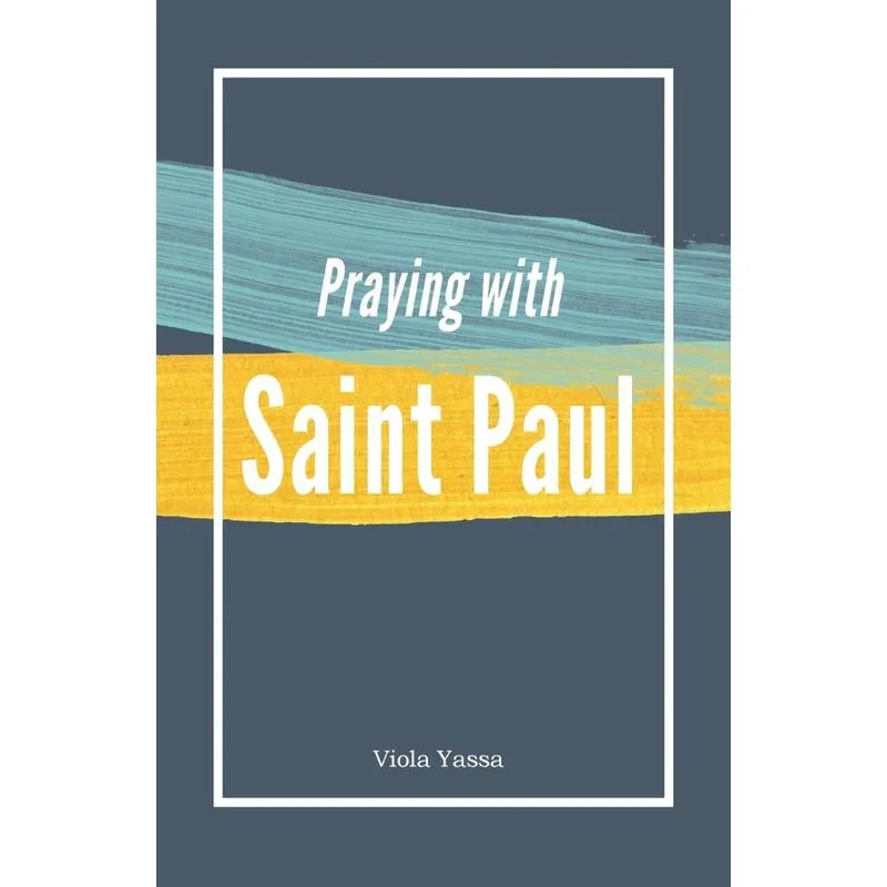 Praying with Saint Paul