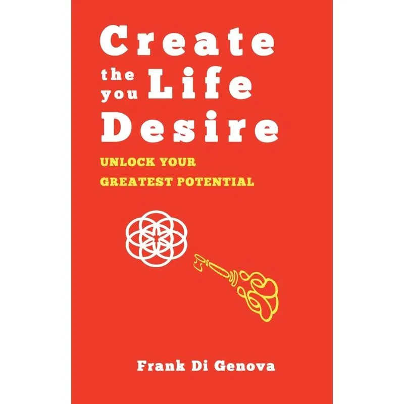 Create The Life You Desire