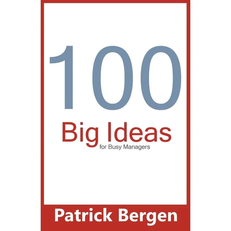 100 Big Ideas for Busy Managers