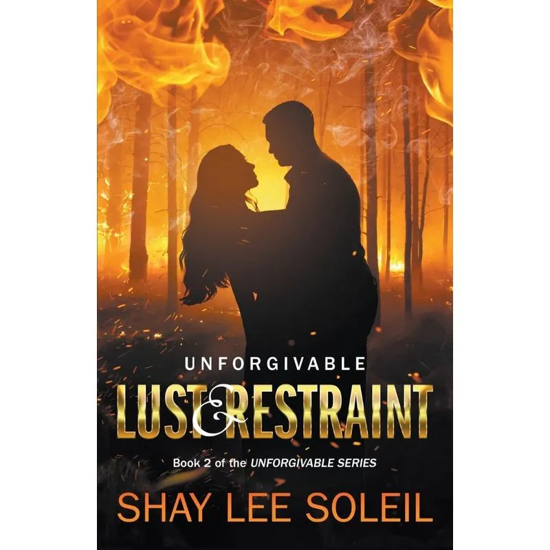 Unforgivable Lust & Restraint