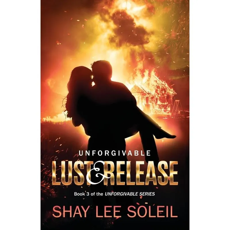 Unforgivable Lust & Release