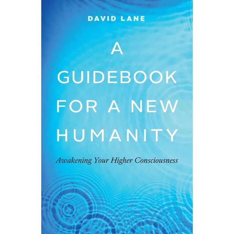 A Guidebook for a New Humanity
