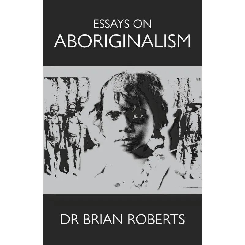 Essays On Aboriginalism