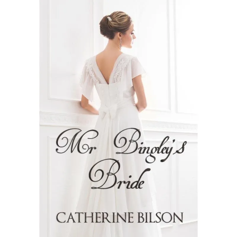 Mr Bingleys Bride