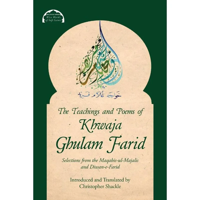 The Teachings and Poems of Khwaja Ghulam Farid