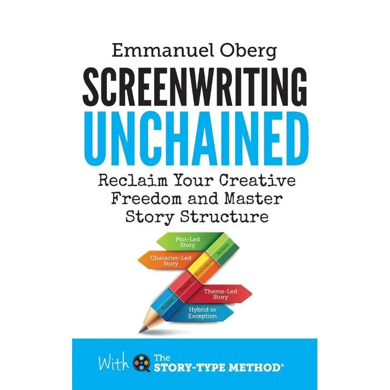 Screenwriting Unchained