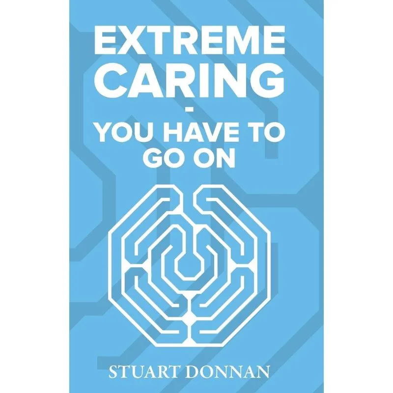 Extreme Caring - You Have to Go On