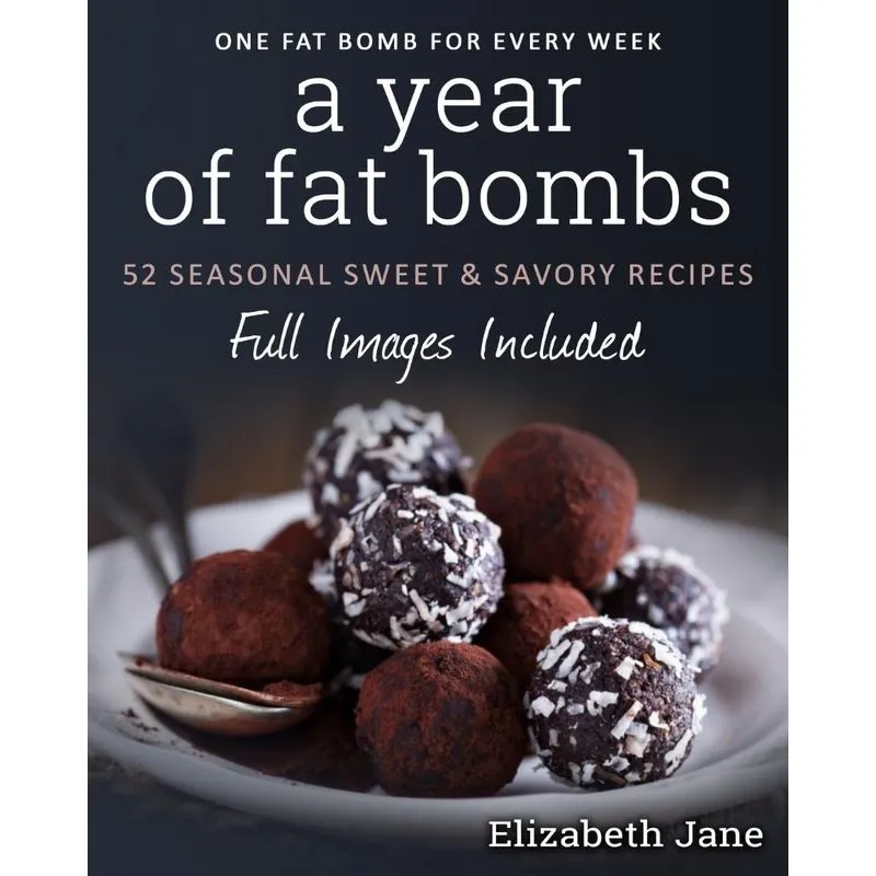 A Year of Fat Bombs