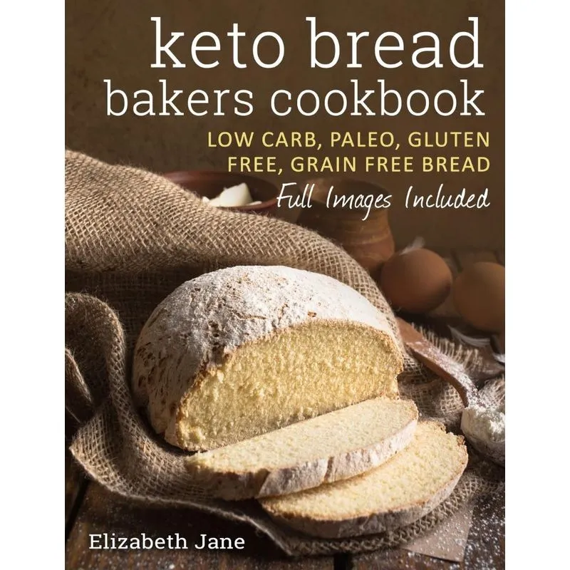 Keto Bread Bakers Cookbook