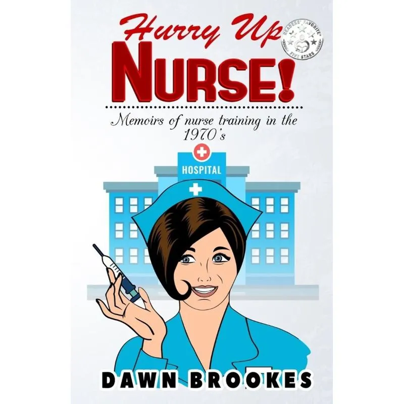 Hurry up Nurse