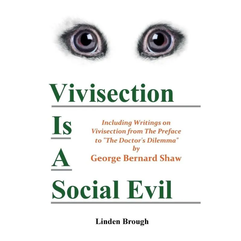 VIVISECTION IS A SOCIAL EVIL