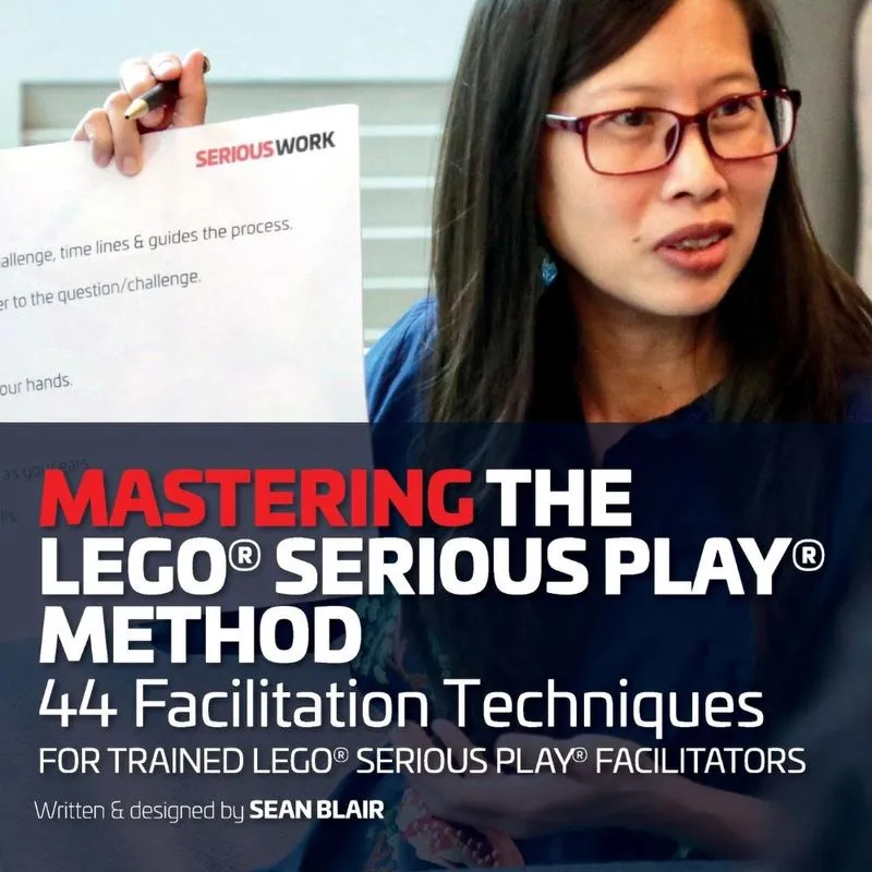 Mastering the lego Serious Play Method