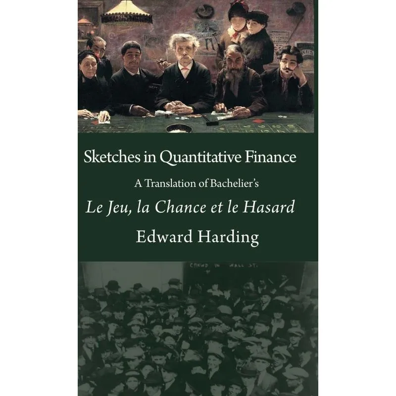 Sketches in Quantitative Finance A Translation of Bachelier