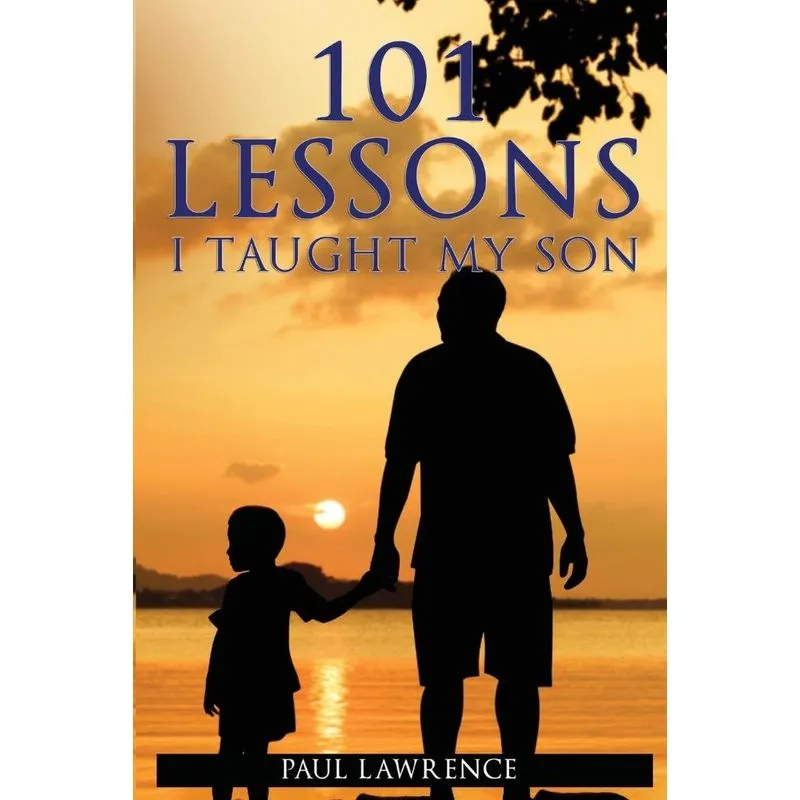 101 Lessons I Taught My Son