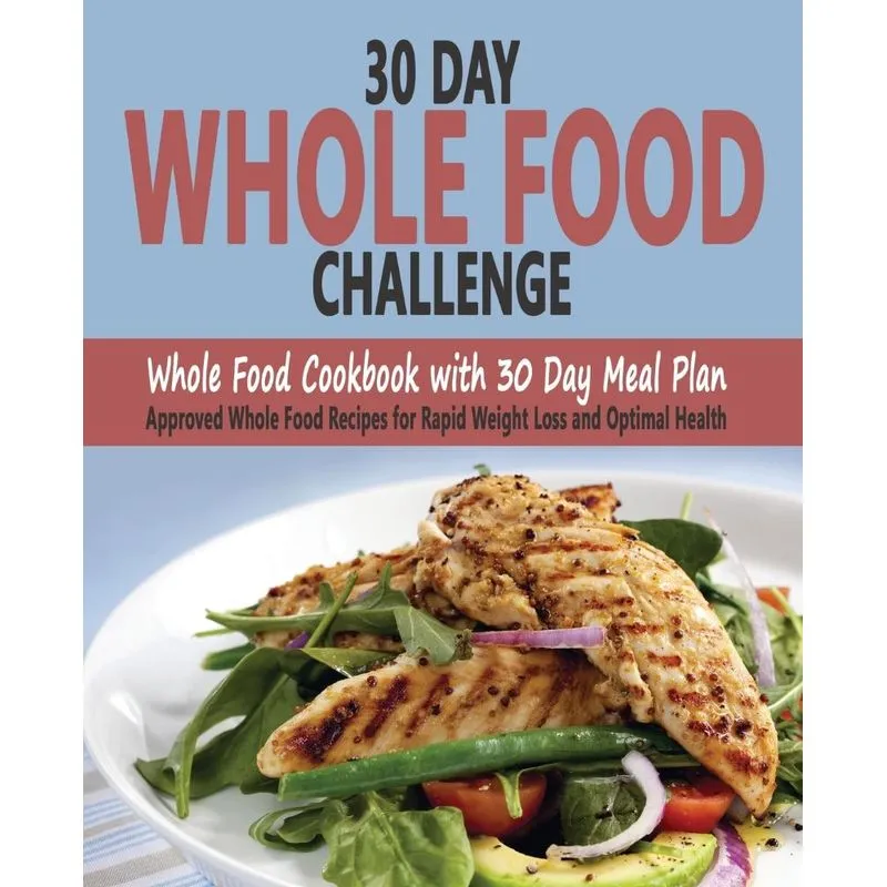 30 Day Whole Food Challenge