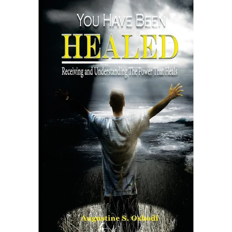 You have been healed