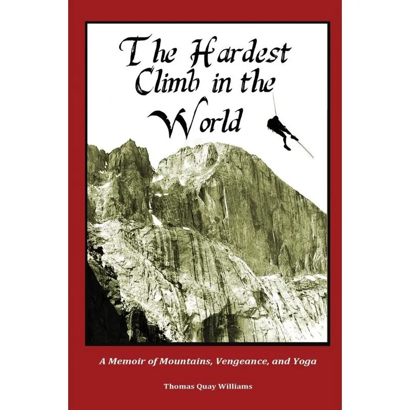 The Hardest Climb in the World